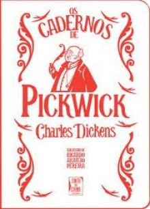 Os Cadernos de Pickwick - Charles Dickens