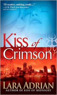 Kiss of Crimson - Lara Adrian