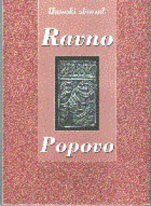 Ravno, Popovo: četiri slike iz povijesti kraja - Ivo Lučić, Stojan Vučićević, Pero Sudar, Ivan Markešić, Dragan Vukić, Vice Vukojević, Luka Bebić, Stana Burić, Nikola Kriste, Niko Vukić, Marija Čokljat, Marija Lučić, Krešimir Bagić, Snježana Burić, Stjepan Batinović, Lina Kežić, Jozo Zovko, Miroslav Palameta, Ivica Pulji