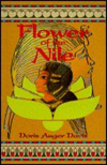 Flower of the Nile - Doris Auger Davis, Henry A. Davis, Scott Grimes