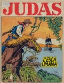 Judas n. 16: L'esca umana - Ennio Missaglia, Ivo Pavone, Vladimiro Missaglia