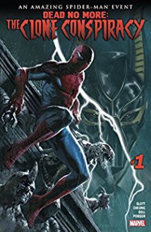 The Clone Conspiracy (2016-) #1 (of 5) - Dan Slott, Jim Cheung, Gabriele Dell'Otto