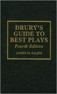 Drury's Guide to Best Plays - James M. Salem