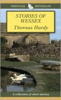 Stories of Wessex - Thomas Hardy