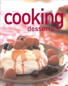 Cooking Desserts - Katy Holder