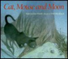 Cat, Mouse and Moon - Roxanne Dyer Powell, Will Hillenbrand