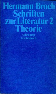 Schriften zur Literatur 2: Theorie - Hermann Broch, Paul Michael Lützeler