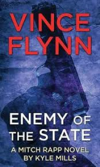 Enemy of the State (Mitch Rapp) - Kyle Mills