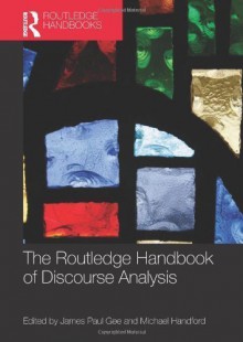 The Routledge Handbook of Discourse Analysis (Routledge Handbooks in Applied Linguistics) - unknown