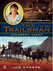 Colorado Clash (The Trailsman #334) - Jon Sharpe