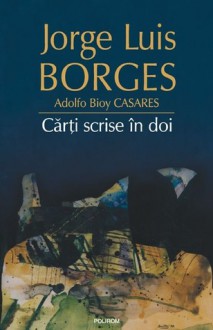 Carti scrise in doi - Jorge Luis Borges