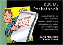 C.R.M. (Management Pocketbook Series) - David Alexander, David Turner