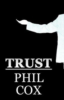 Trust - Phil Cox