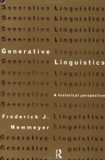 Generative Linguistics: An Historical Perspective (History of Linguistic Thought) - Talbot J. Taylor