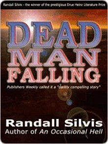 Dead Man Falling - Randall Silvis