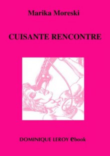 Cuisante Rencontre (Le Septième Rayon) (French Edition) - Marika Moreski, Bill Ward