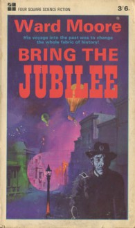 Bring the Jubilee - Ward Moore