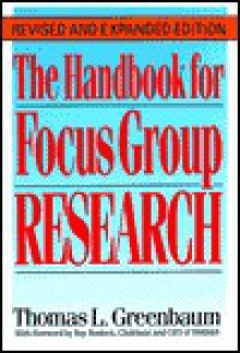 The Handbook for Focus Group Research - Thomas L. Greenbaum