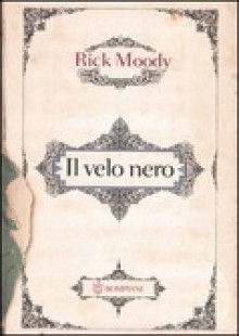 Il velo nero - Rick Moody