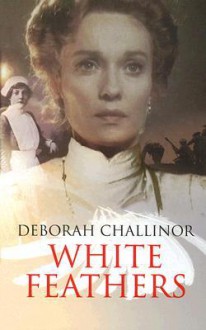 White Feathers - Deborah Challinor