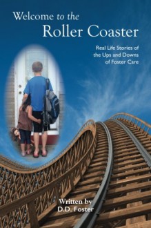 Welcome to the Rollercoaster - D. D. Foster