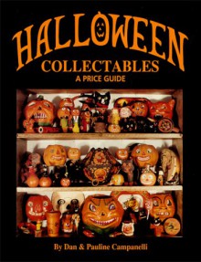 Halloween Collectables : A Price Guide - Dan Campanelli