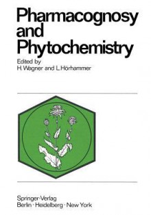 Pharmacognosy And Phytochemistry. 1st International Congress, Munich, 1970 - H. Wagner, L. Hörhammer