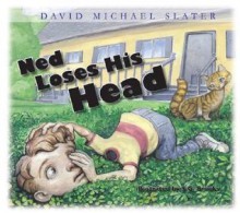 Ned Loses His Head - David Michael Slater