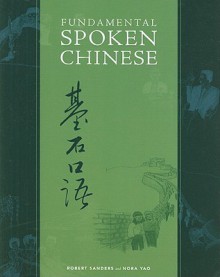 Fundamental Spoken Chinese - Robert Sanders, Nora Yao