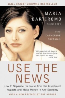 Use The News - Maria Bartiromo