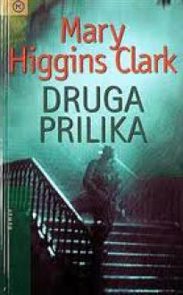 Druga prilika - Petra Mrduljaš, Mary Higgins Clark