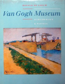 Van Gogh Museum: schilderijen en pastels - Ronald De Leeuw