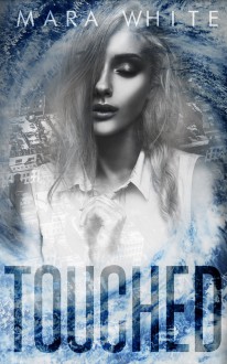 Touched - Mara White