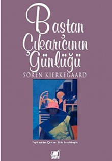 Baştan Çıkarıcının Günlüğü - Søren Kierkegaard, Süha Sertabiboğlu