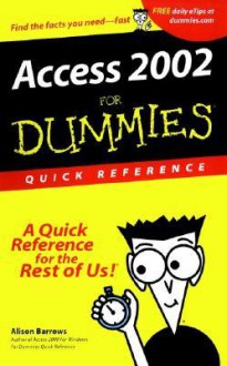 Access 2002 For Dummies Quick Reference - Alison Barrows