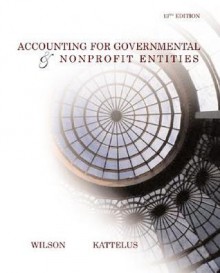 Accounting for Governmental and Nonprofit Entities W/ City of Smithville - Susan C. Kattelus, Susan Kattelus