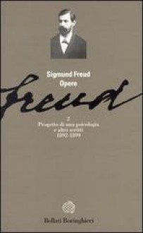 Opere vol. 2. Progetto di una psicologia e altri scritti (1892-1899) - Sigmund Freud, Cesare Musatti