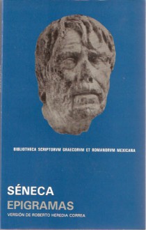 Epigramas - Seneca, Roberto Heredia Correa