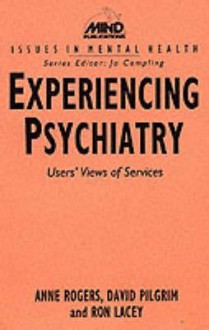 Experincing Psychiatry: User's Views of Services - Anne Rogers