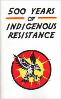 500 Years of Indigenous Resistance - Gord Hill