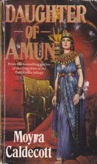 Daughter of Amun - Moyra Caldecott