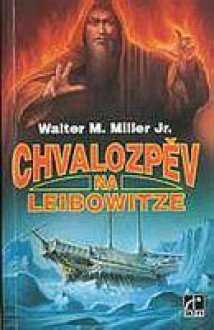 Chvalozpěv na Leibowitze - Walter M. Miller Jr., Petr Kotrle