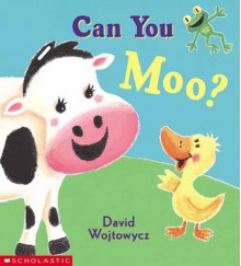 Can You Moo? - David Wojtowycz