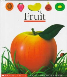 Fruit (First Discovery Books) - Pascale De Bourgoing