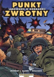 Punkt zwrotny. Lądowanie w Normandii - Doug Murray