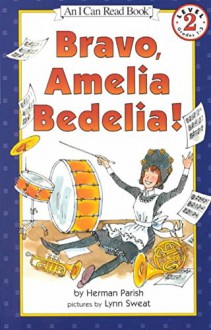 [(Bravo Amelia Bedelia )] [Author: Herman Parish] [Mar-2002] - Herman Parish