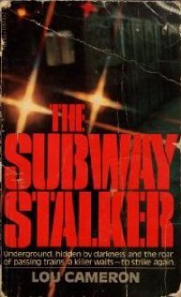 The Subway Stalker - Lou Cameron