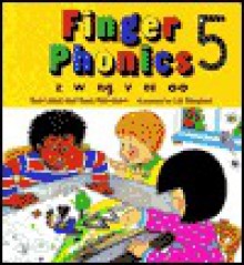 Finger Phonics Book 5: Z, W, Nb, V, Oo/Board Book (Z,W,Ng,V,Oo) - Sue Lloyd, Sara Wernham