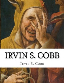 Irvin S. Cobb Collection - Irvin S. Cobb