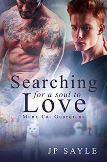 Searching For A Soul To Love - JP Sayle